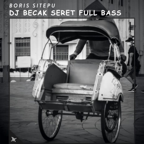 DJ Becak Seret Full Bass | Boomplay Music