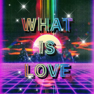 What Is Love lyrics | Boomplay Music