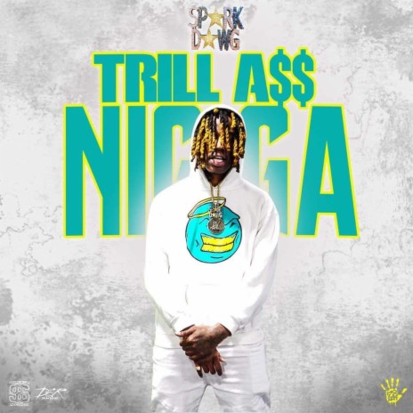 Trill Ass Nigga | Boomplay Music