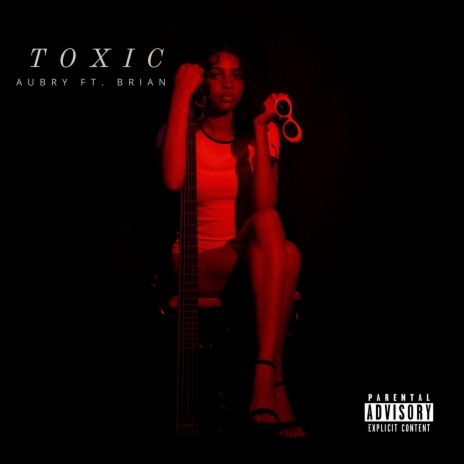 Toxic ft. Brian | Boomplay Music