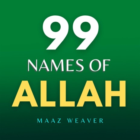 99 Names Of Allah (Asma ul Husna) | Boomplay Music