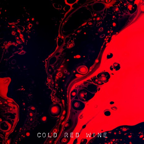 Cold Red Wine | Boomplay Music