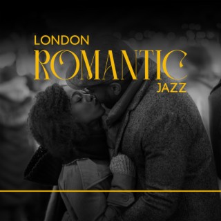 London Romantic Jazz: Instrumental Piano Café, Smooth and Sensual Moments, Deep Relaxation