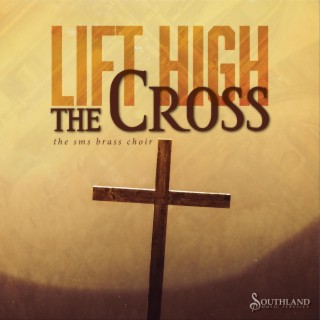 Lift High the Cross