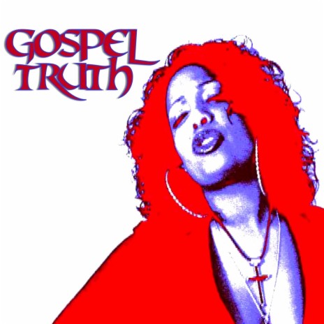 Gospel Truth | Boomplay Music