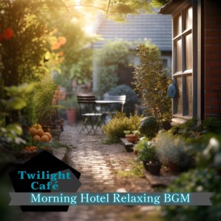 Morning Hotel Relaxing Bgm