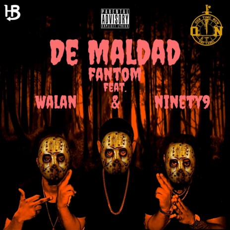 De Maldad (feat. Ninety9 & Walan) | Boomplay Music