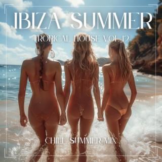 Tropical House ※ Ibiza Summer Mix ※ Deep House, Vol. 12