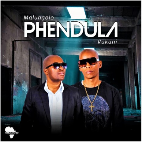 Phendula ft. Vukani | Boomplay Music