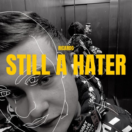 Still a Hater | Boomplay Music