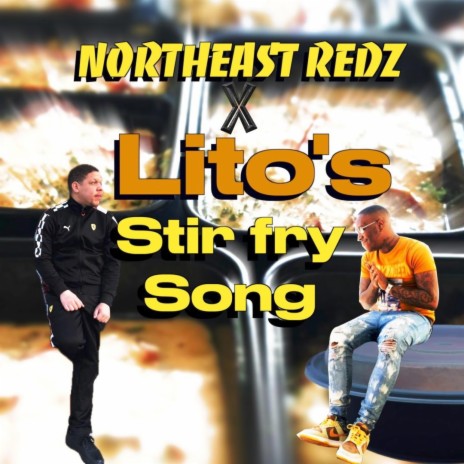 NorthEast Redz & Lito's Stir Fry Song