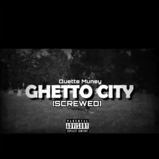 Ghetto City (Screwed)