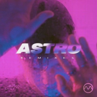Astro (Remixes) | Boomplay Music