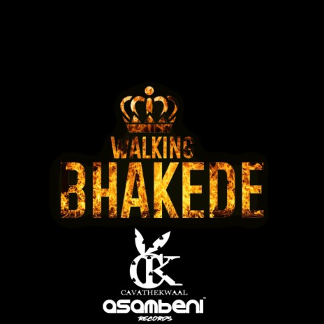 Walking Bhakede ft. Asambeni | Boomplay Music