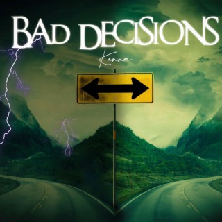 Bad Decisions