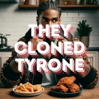 They Cloned Tyrone