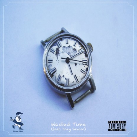 Wasted Time ft. Joey Savoie