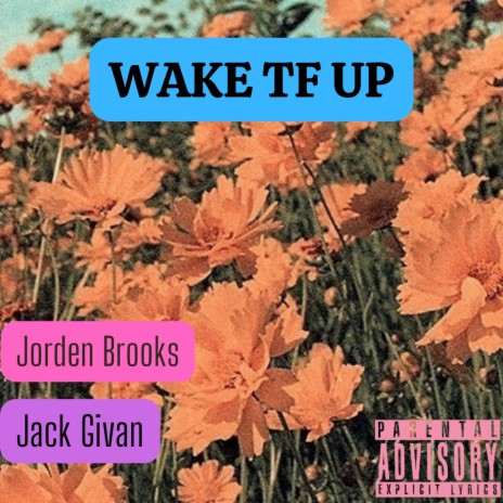 Wake TF Up ft. Jorden Brooks | Boomplay Music