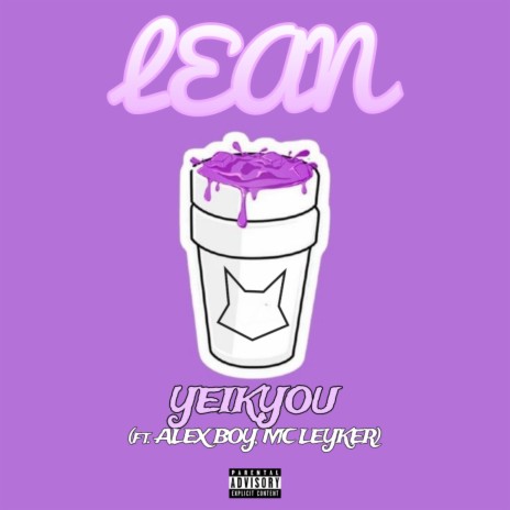 Lean ft. Alex Boy & MC Leyker | Boomplay Music