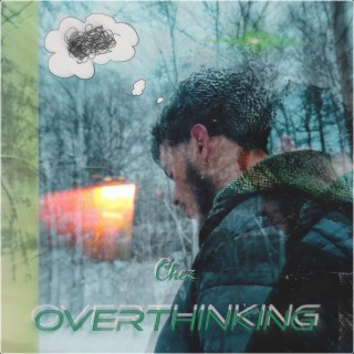 Overthinking