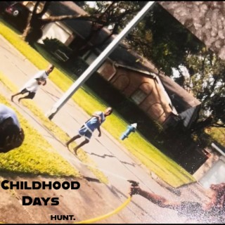 Childhood Days lyrics | Boomplay Music