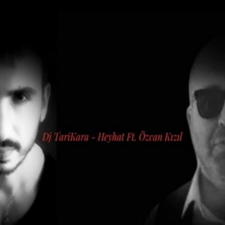 Heyhat ft. Özcan Kızıl