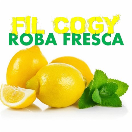 Roba Fresca | Boomplay Music