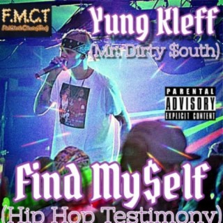 Find My$elf (Hip Hop Testimony)