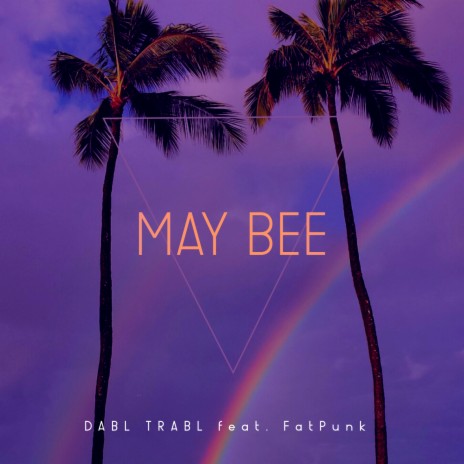 MAY BEE ft. FatPunk | Boomplay Music
