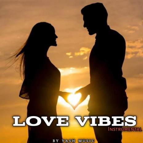 Love Vibes | Boomplay Music