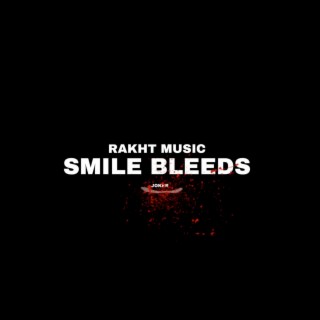 Smile Bleeds (Joker)