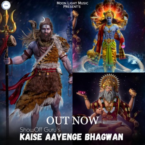 Kaise Aayenge Bhagwan | Boomplay Music