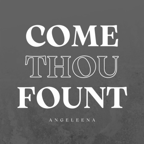 Come Thou Fount | Boomplay Music