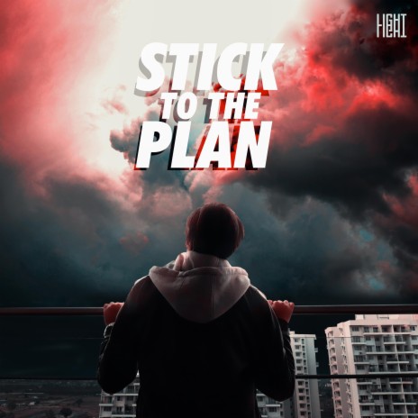 Stick To The Plan | Boomplay Music