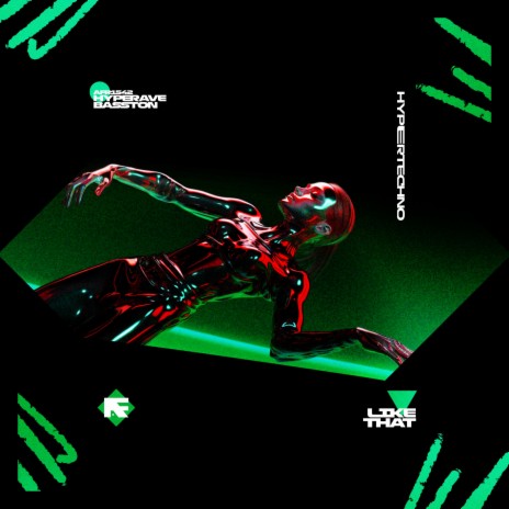 LIKE THAT (HYPERTECHNO) ft. BASSTON | Boomplay Music