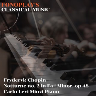 Chopin: Nocturnes, in Fa# Minor, Op 48: II. Andantino