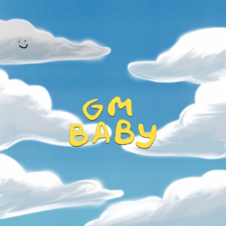 gm baby | Boomplay Music