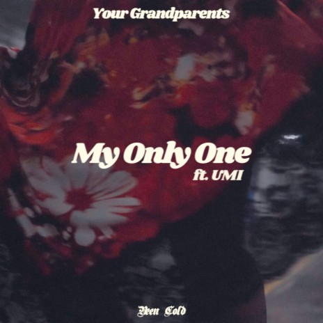My Only One ft. UMI | Boomplay Music