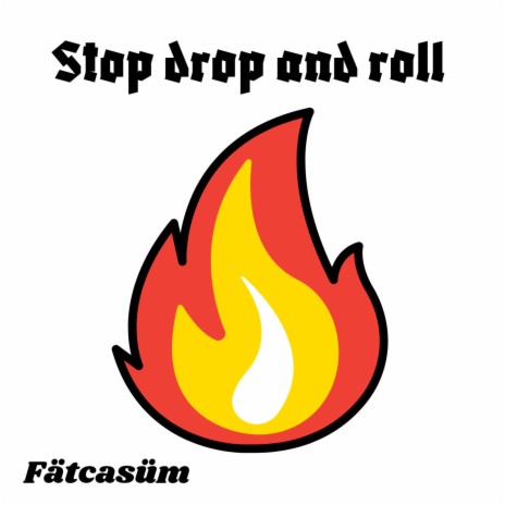 Stop drop and roll | Boomplay Music