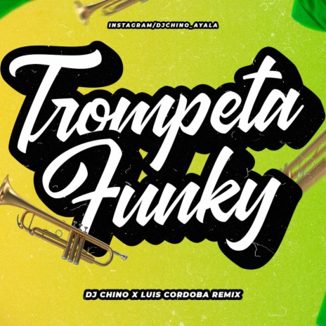 Trompeta Funky ft. Luis Cordoba Remix