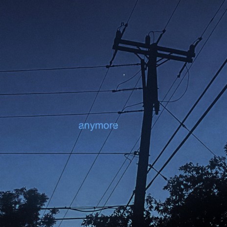 anymore | Boomplay Music