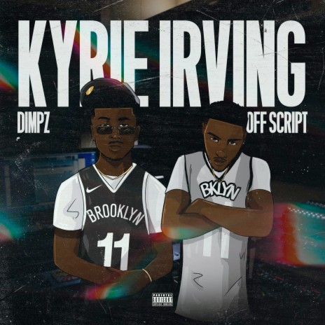 Kyrie Irving ft. Dimpz | Boomplay Music