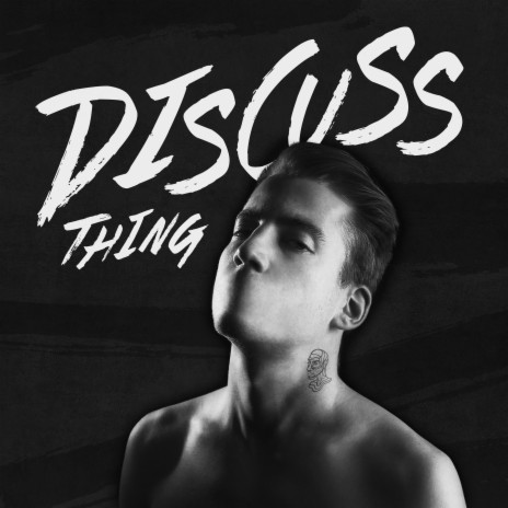 Discuss Thing | Boomplay Music