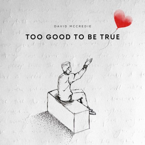 Too Good to Be True | Boomplay Music