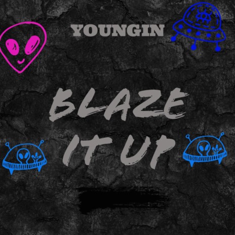 blaze it up | Boomplay Music