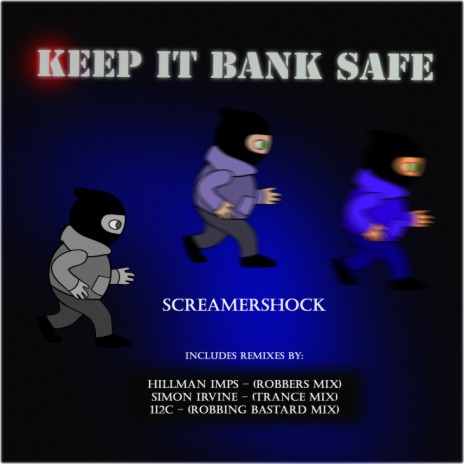 Keep It Bank Safe (Robbing Bastard Mix)