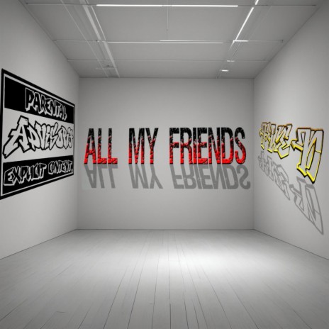 All my friends | Boomplay Music