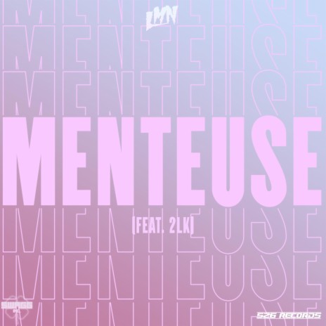 Menteuse ft. 2LK | Boomplay Music