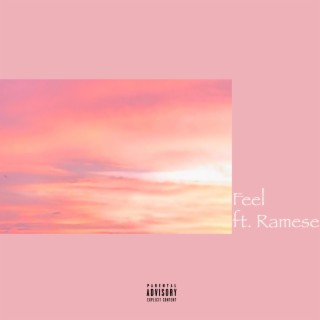 Feel ft. Ramese lyrics | Boomplay Music