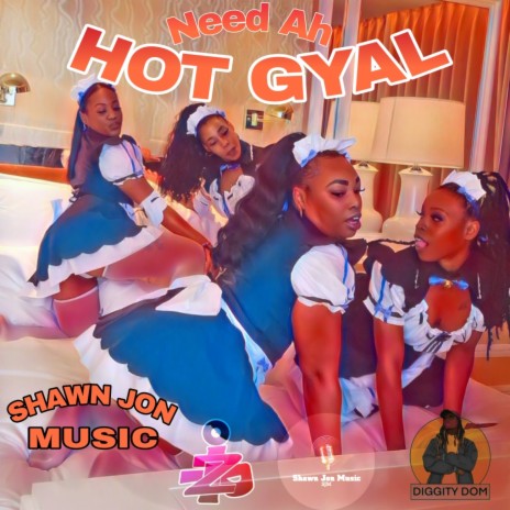 Need Ah Hot Gyal | Boomplay Music
